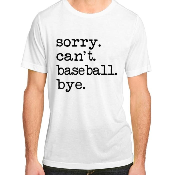 Sorry Cant Baseball Bye Raglan Baseball Tee Adult ChromaSoft Performance T-Shirt