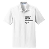 Sorry Cant Baseball Bye Raglan Baseball Tee Dry Zone Grid Polo