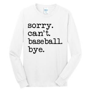 Sorry Cant Baseball Bye Raglan Baseball Tee Tall Long Sleeve T-Shirt