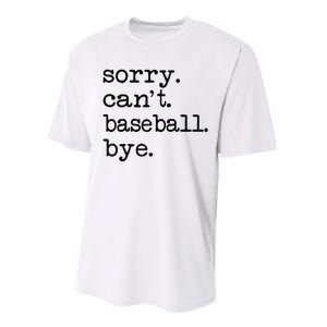 Sorry Cant Baseball Bye Raglan Baseball Tee Performance Sprint T-Shirt