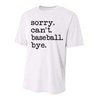 Sorry Cant Baseball Bye Raglan Baseball Tee Performance Sprint T-Shirt