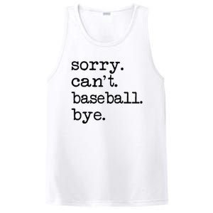 Sorry Cant Baseball Bye Raglan Baseball Tee PosiCharge Competitor Tank