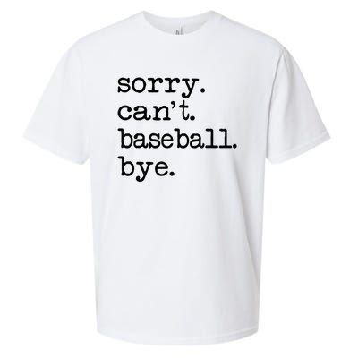 Sorry Cant Baseball Bye Sueded Cloud Jersey T-Shirt