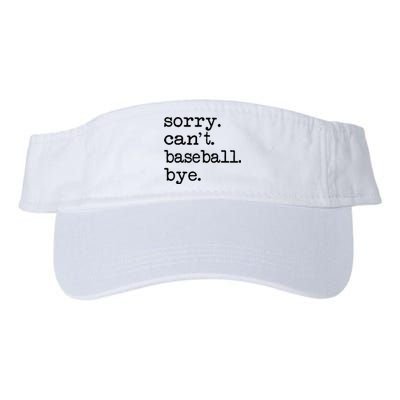 Sorry Cant Baseball Bye Valucap Bio-Washed Visor