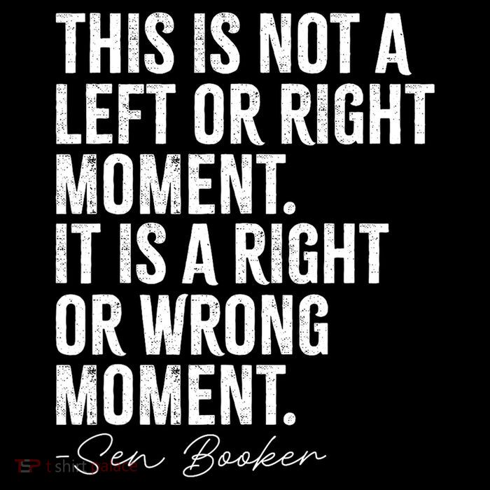 Senator Cory Booker This Is Not A Left Or Right Moment  Button