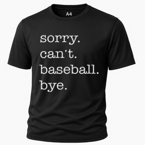 Sorry Cant Baseball Bye Funny Baseball Lovers Cooling Performance Crew T-Shirt