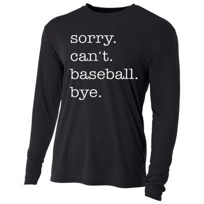 Sorry Cant Baseball Bye Funny Baseball Lovers Cooling Performance Long Sleeve Crew