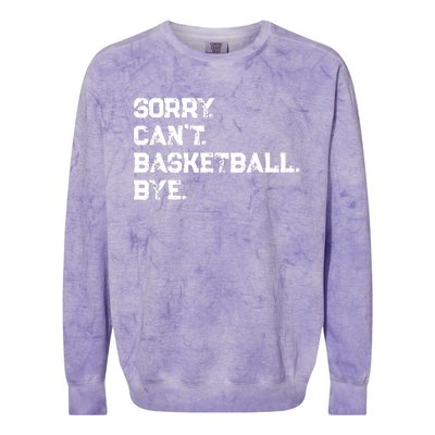 Sorry. CanT. Basketball. Bye. / Basketball Player & Fan Colorblast Crewneck Sweatshirt