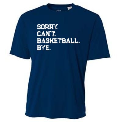 Sorry. CanT. Basketball. Bye. / Basketball Player & Fan Cooling Performance Crew T-Shirt