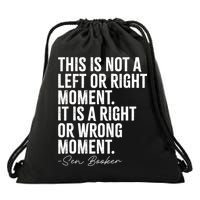 Senator Cory Booker This Is Not A Left Or Right Moment   Drawstring Bag