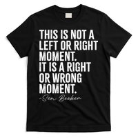 Senator Cory Booker This Is Not A Left Or Right Moment   T-Shirt