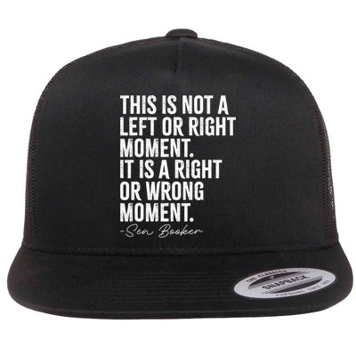 Senator Cory Booker This Is Not A Left Or Right Moment   Flat Bill Trucker Hat