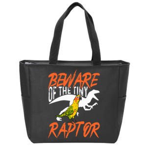 Sun Conure Beware Of The Tiny Raptor Parrot Bird Conure Zip Tote Bag