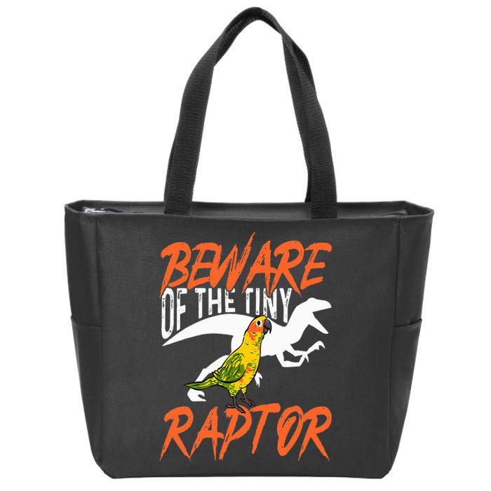 Sun Conure Beware Of The Tiny Raptor Parrot Bird Conure Zip Tote Bag