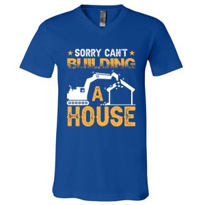 Sorry Cant Building A House Construction Worker Funny Gift V-Neck T-Shirt