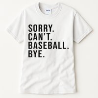 Sorry Cant Baseball Bye Funny Baseball Lover Game Day Vibes Tall T-Shirt