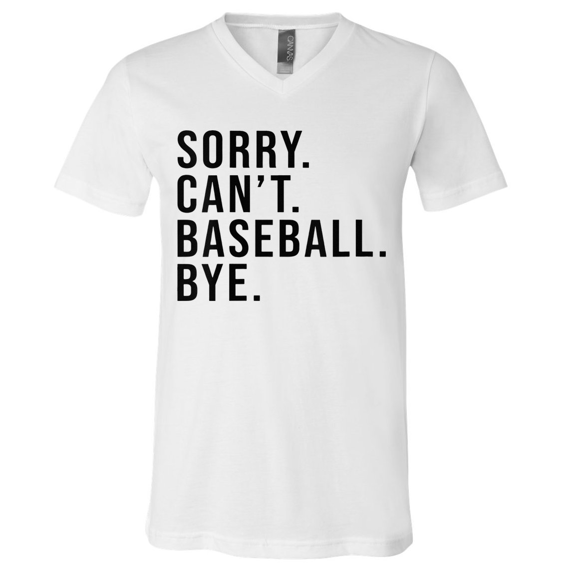 Sorry Cant Baseball Bye Funny Baseball Lover Game Day Vibes V-Neck T-Shirt