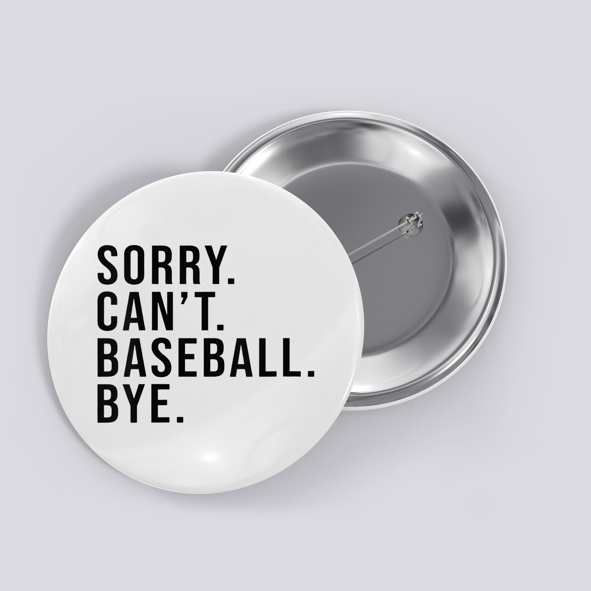 Sorry Cant Baseball Bye Funny Baseball Lover Game Day Vibes Button