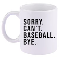 Sorry Cant Baseball Bye Funny Baseball Lover Game Day Vibes 11oz C Handle Ceramic Mug