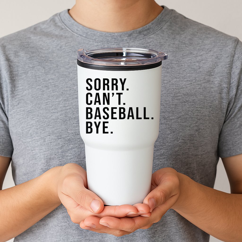 Sorry Cant Baseball Bye Funny Baseball Lover Game Day Vibes Tumbler