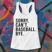Sorry Cant Baseball Bye Funny Baseball Lover Game Day Vibes Womens Tank Top