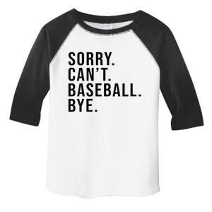 Sorry Cant Baseball Bye Funny Baseball Lover Game Day Vibes Toddler Fine Jersey T-Shirt