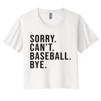 Sorry Cant Baseball Bye Funny Baseball Lover Game Day Vibes Women's Crop Top Tee