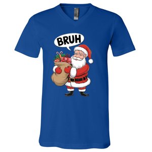 Santa Claus Bruh Funny Christmas Santa With Presents Meaningful Gift V-Neck T-Shirt