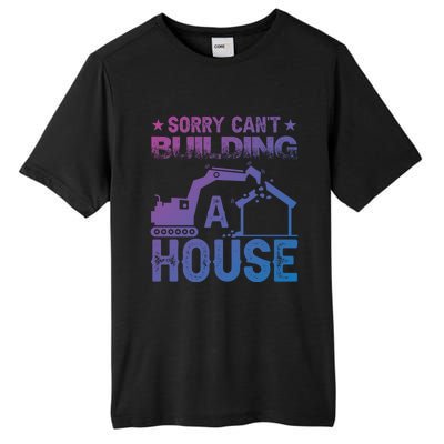 Sorry Cant Building A House Construction Worker Funny Gift Tall Fusion ChromaSoft Performance T-Shirt