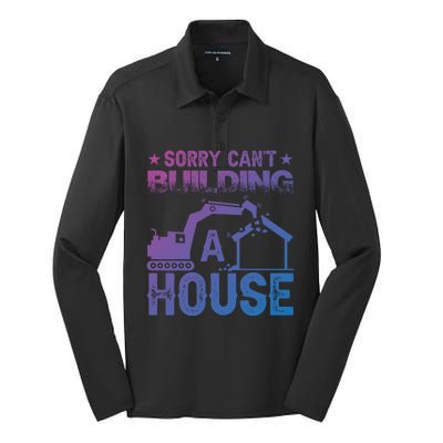 Sorry Cant Building A House Construction Worker Funny Gift Silk Touch Performance Long Sleeve Polo