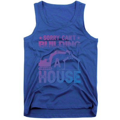 Sorry Cant Building A House Construction Worker Funny Gift Tank Top