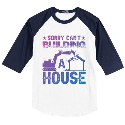 Sorry Cant Building A House Construction Worker Funny Gift Baseball Sleeve Shirt