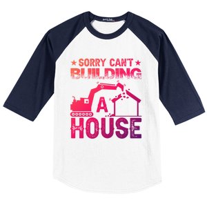 Sorry Cant Building A House Construction Worker Funny Gift Baseball Sleeve Shirt