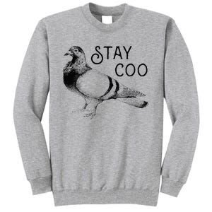 Stay Coo Bird Birding Funny Cool Pigeons Tall Sweatshirt