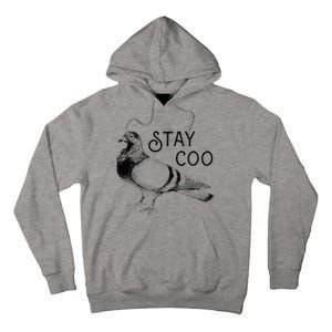 Stay Coo Bird Birding Funny Cool Pigeons Tall Hoodie