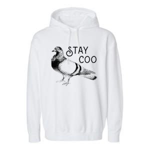 Stay Coo Bird Birding Funny Cool Pigeons Garment-Dyed Fleece Hoodie