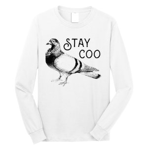 Stay Coo Bird Birding Funny Cool Pigeons Long Sleeve Shirt