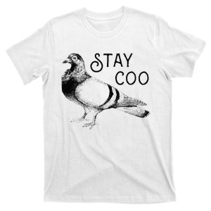 Stay Coo Bird Birding Funny Cool Pigeons T-Shirt