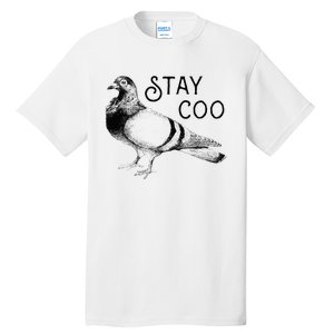 Stay Coo Bird Birding Funny Cool Pigeons Tall T-Shirt