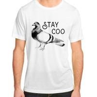 Stay Coo Bird Birding Funny Cool Pigeons Adult ChromaSoft Performance T-Shirt