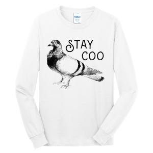 Stay Coo Bird Birding Funny Cool Pigeons Tall Long Sleeve T-Shirt