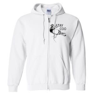 Stay Coo Bird Birding Funny Cool Pigeons Full Zip Hoodie