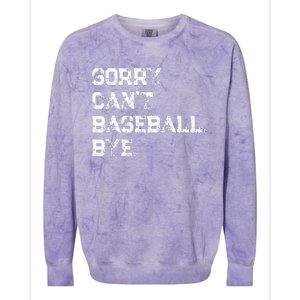 Sorry. Cant. Baseball. Bye. Baseball Player & Fan Quote Colorblast Crewneck Sweatshirt