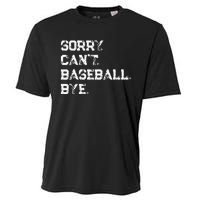 Sorry. Cant. Baseball. Bye. Baseball Player & Fan Quote Cooling Performance Crew T-Shirt