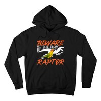 Sun Conure Beware Of The Tiny Raptor Parrot Bird Conure Hoodie