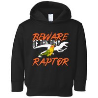 Sun Conure Beware Of The Tiny Raptor Parrot Bird Conure Toddler Hoodie