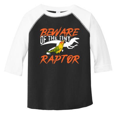 Sun Conure Beware Of The Tiny Raptor Parrot Bird Conure Toddler Fine Jersey T-Shirt