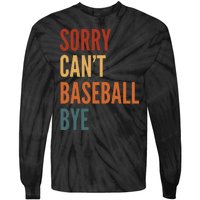 Sorry CanT Baseball Bye Tie-Dye Long Sleeve Shirt