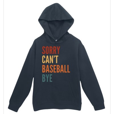 Sorry CanT Baseball Bye Urban Pullover Hoodie