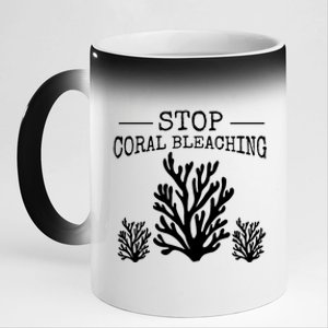 Stop Coral Bleaching Save The Reef Save Our Oceans Activist Gift 11oz Black Color Changing Mug